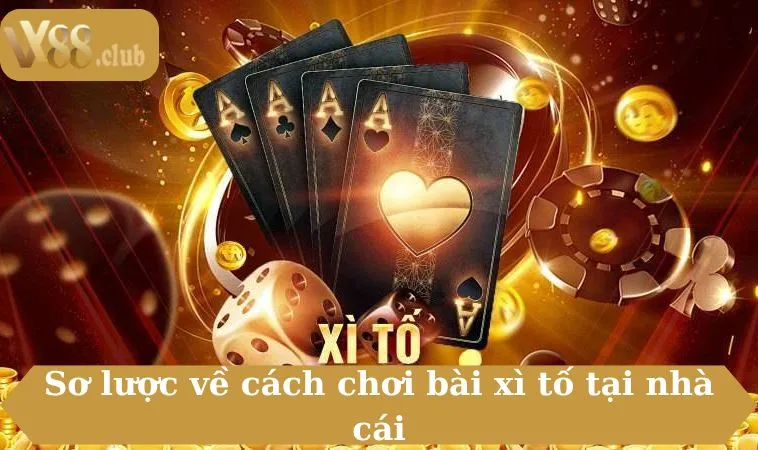 Sơ lược về cách chơi bài xì tố tại nhà cái