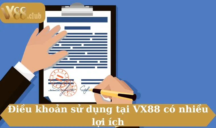 Điều khoản sử dụng tại VX88 có nhiều lợi ích